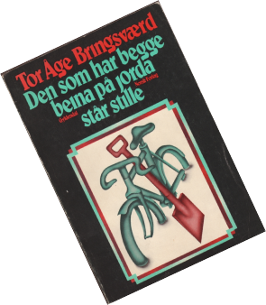 Tor Åge Bringsværd - Den som har begge beina på jorda står stille